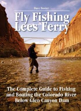 【预售】Fly Fishing Lees Ferry: The Complete Guide to