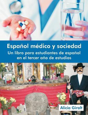 【预售】Espa Ol M Dico y Sociedad: Un Libro Para Estudiantes