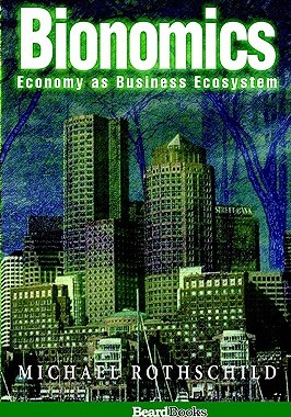 【预售】Bionomics: Economy as Business Ecosystem