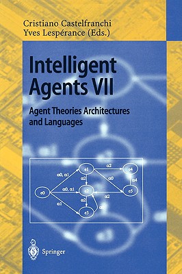 【预售】Intelligent Agents VII. Agent Theories Architectures