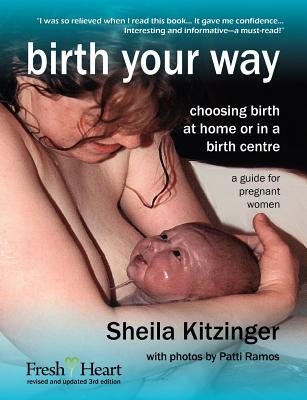 【预售】Birth Your Way: Choosing Birth at Home or in a Birth