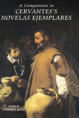 【预售】A Companion to Cervantes's Novelas Ejemplares