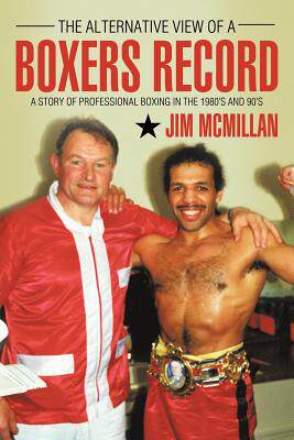 【预售】The Alternative View of a Boxers Record: A Story of