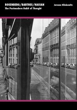 【预售】Rosenberg/Barthes/Hassan: The Postmodern Habit of