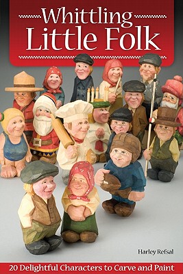 【预售】Whittling Little Folk: 20 Delightful Characters to