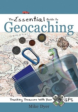 【预售】The Essential Guide to Geocaching: Tracking Treasure