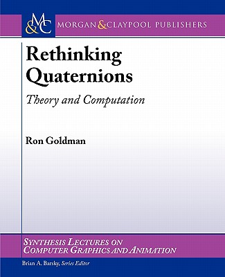 【预售】Rethinking Quaternions: Theory and Computation