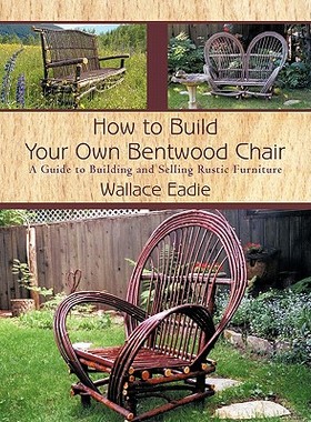 【预售】How to Build Your Own Bentwood Chair: A Guide to