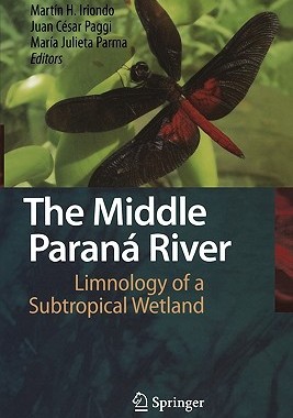 【预售】The Middle Parana River: Limnology of a Subtropical