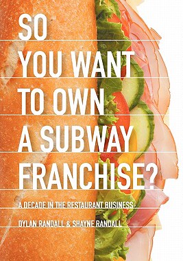 【预售】So You Want to Own a Subway Franchise? a Decade in