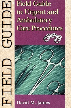 【预售】Field Guide to Urgent and Ambulatory Care