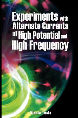 【预售】Experiments with Alternate Currents of High
