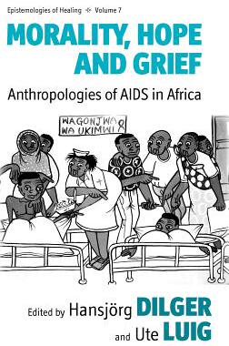 【预售】Morality, Hope and Grief: Anthropologies of AIDS in