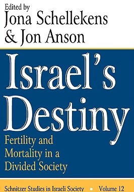 【预售】Israel's Destiny: Fertility and Mortality in a