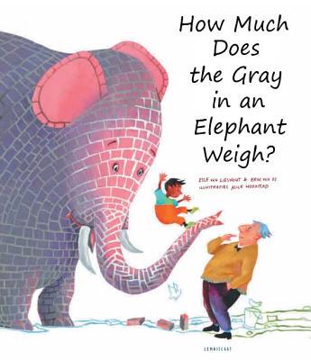 【预售】How Much Does the Gray in an Elephant Weigh?