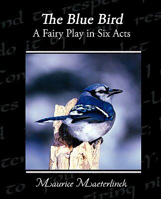 【预售】The Blue Bird a Fairy Play in Six Acts