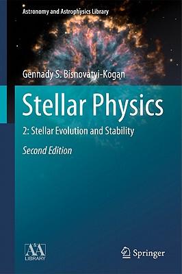 【预售】Stellar Physics: 2: Stellar Evolution and Stability