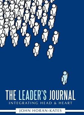 【预售】The Leader's Journal: Integrating Head & Heart