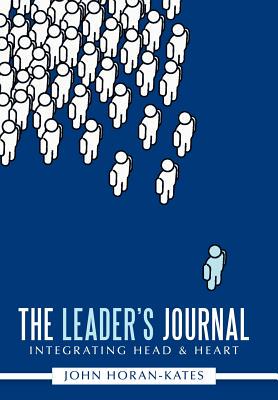 【预售】The Leader's Journal: Integrating Head & Heart