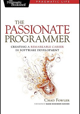 【预售】The Passionate Programmer: Creating a Remarkable