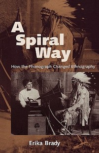 【预售】A Spiral Way: How the Phonograph Changed
