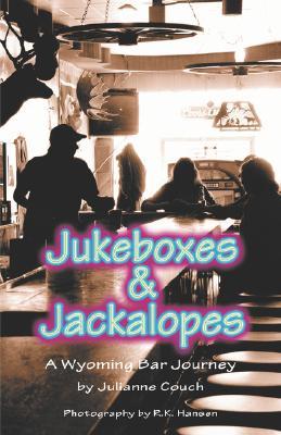 【预售】Jukeboxes & Jackalopes, a Wyoming Bar Journey