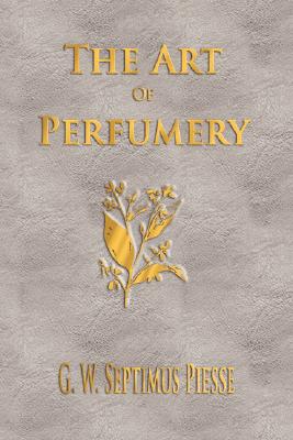 预订 【】The Art of Perfumery - Unabridged