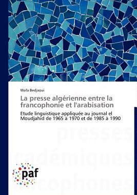 【预售】La Presse Alg Rienne Entre La Francophonie Et