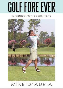 【预售】Golf Fore Ever: A Guide for Beginners