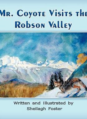 【预售】Mr. Coyote Visits the Robson Valley