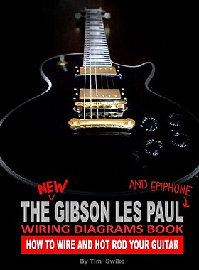 【预售】The New Gibson Les Paul and Epiphone Wiring Diagrams