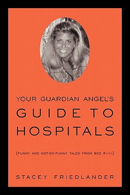 【预售】Your Guardian Angel's Guide to Hospitals: Funny and