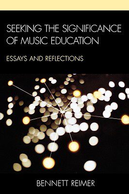 【预售】Seeking the Significance of Music Education: Essays