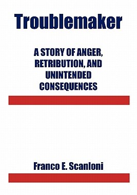 【预售】Troublemaker: A Story of Anger, Retribution, and