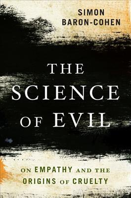 【预售】The Science of Evil: On Empathy and the Origins of