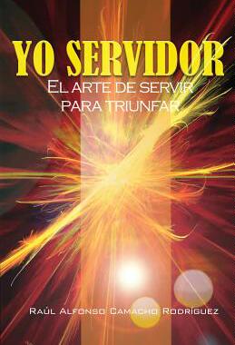 【预售】Yo Servidor. El Arte de Servir Para Triunfar