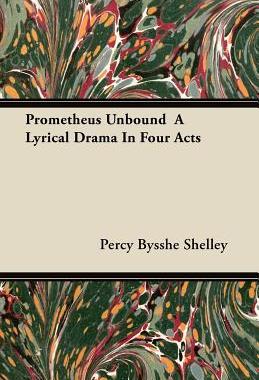 【预售】Prometheus Unbound a Lyrical Drama in Four Acts