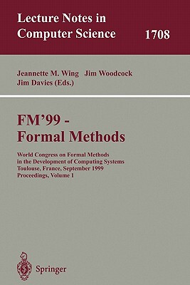【预售】FM'99 - Formal Methods: World Congress on Formal
