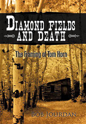 【预售】Diamond Fields and Death: The Framing of Tom Horn