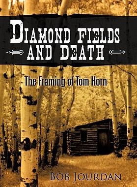 【预售】Diamond Fields and Death: The Framing of Tom Horn