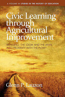 【预售】Civic Learning Through Agricultural Improvement:
