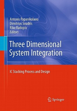 【预售】Three Dimensional System Integration: IC Stacking