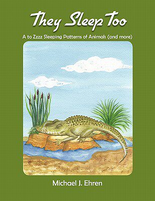 【预售】They Sleep Too: A to Zzzz Sleeping Patterns of