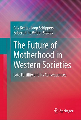 【预售】The Future of Motherhood in Western Societies: Late