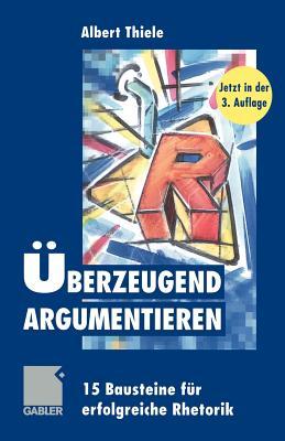 【预售】Uberzeugend Argumentieren: 15 Bausteine Fur