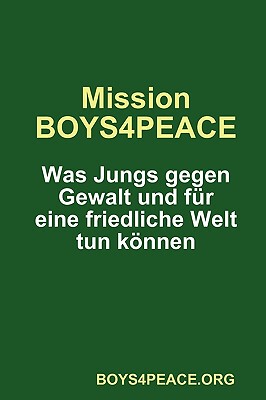 【预售】Mission Boys4peace: Was Jungs Gegen Gewalt Und Fr