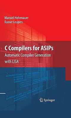【预售】C Compilers for ASIPs: Automatic Compiler Generation