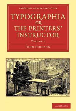 【预售】Typographia, or the Printers' Instructor: Including