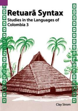 【预售】Retuara Syntax: Studies in the Languages of Colombia