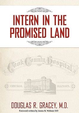 【预售】Intern in the Promised Land: Cook County Hospital